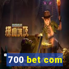 700 bet com